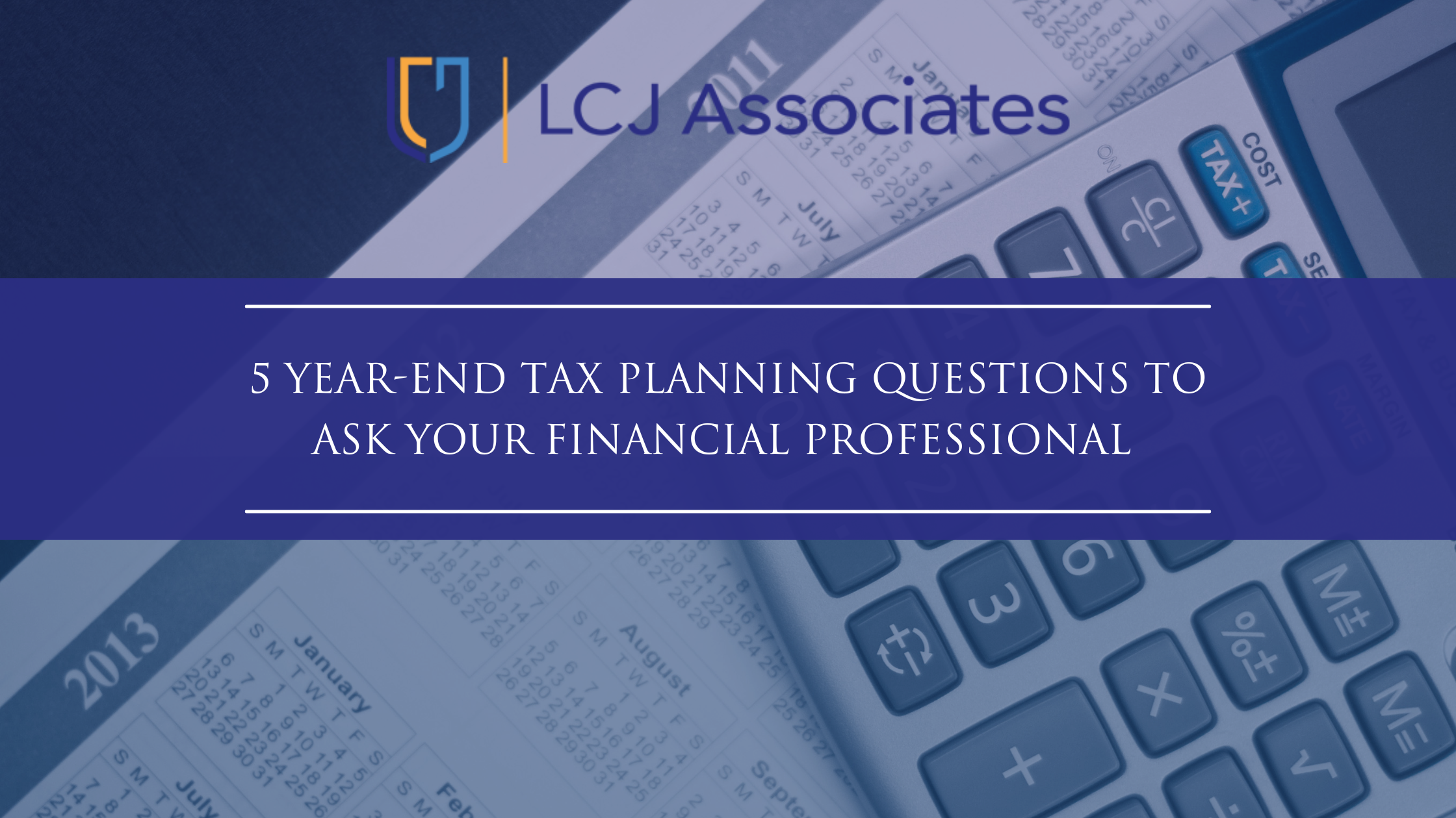 5 Year-End Tax Planning Questions to Ask Your Financial Professional