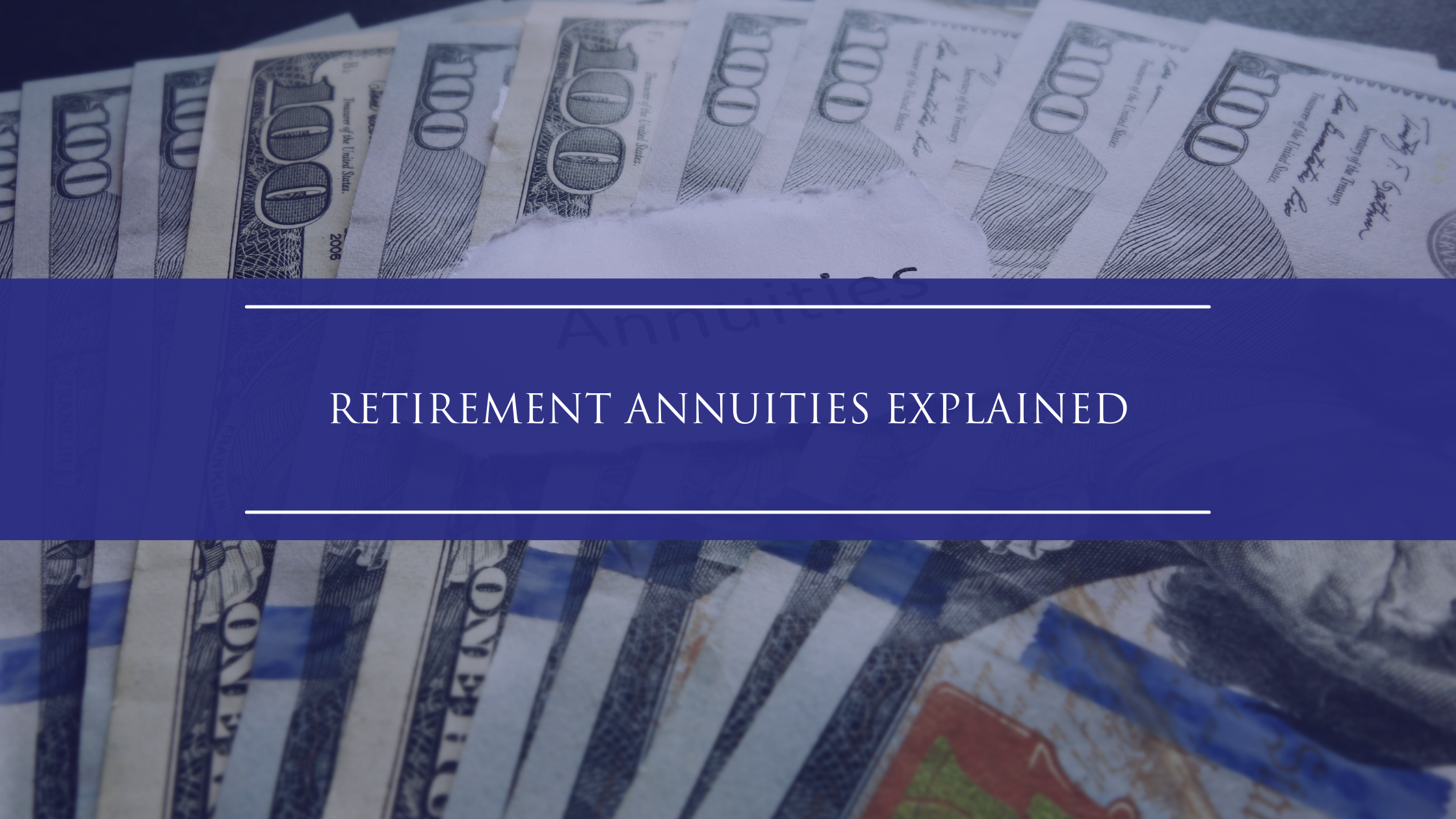 Retirement Annuities Explained: What They Are and How They Work